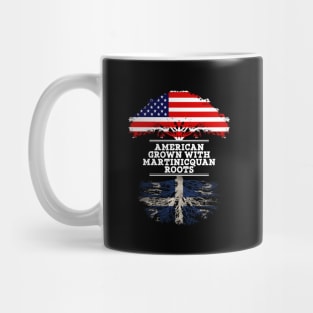 American Grown With Martinicquan Roots - Gift for Martinicquan From Martinique Mug